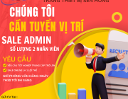 CHÚNG TÔI CẦN TUYÊN DỤNG SALE ADMIN